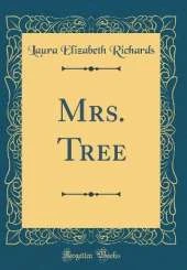 Mrs. Tree (Classic Reprint)