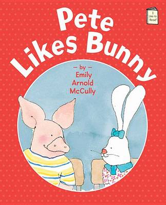 Pete Likes Bunny