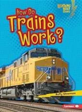 How Do Trains Work?
