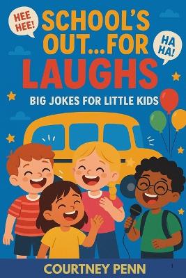 Schools Out...for Laughs: Big Jokes for Little Kids
