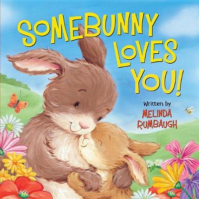 Somebunny Loves You!