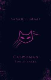 Catwoman: Soulstealer (DC Icons series)