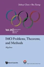Imo Problems, Theorems, And Methods: Algebra