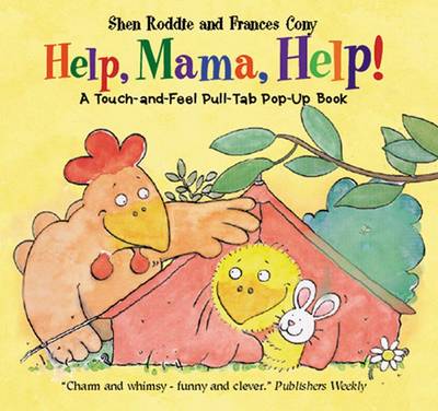 Help, Mama, Help!: A Touch-and-Feel Pull-tab Pop-up Book
