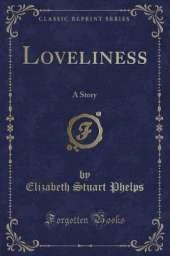 Loveliness: A Story (Classic Reprint)
