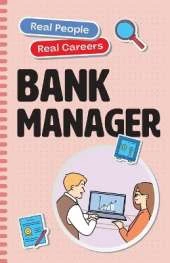 Bank Manager: Real People, Real Careers