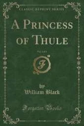 A Princess of Thule, Vol. 3 of 3 (Classic Reprint)