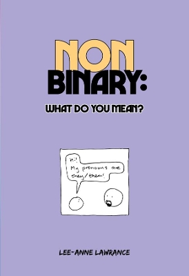 Non Binary:What do you mean?