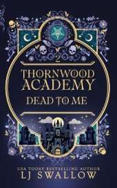 Thornwood Academy 2: Dead To Me