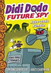 Didi Dodo, Future Spy: Robo-Dodo Rumble (Didi Dodo, Future Spy #2)
