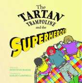 The Tartan Trampoline and the Superheroes