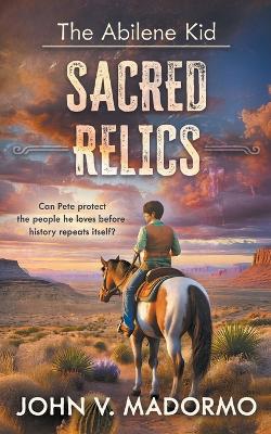 The Abilene Kid: Sacred Relics