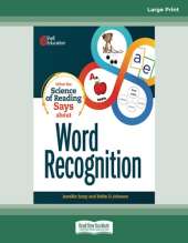 What the Science of Reading Says about Word Recognition