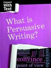 What is Persuasive Writing?
