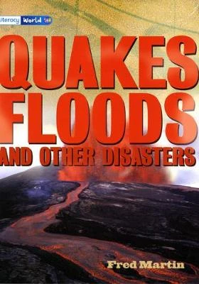 Literacy World Satellites Non Fic Stage 4 Quakes, Floods and other Disasters