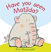 Have you Seen Matilda?
