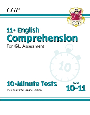 11+ GL 10-Minute Tests: English Comprehension - Ages 10-11 Book 1 (with Online Edition): for the 2025 exams