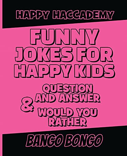 Funny Jokes for Happy Kids - Question and answer + Would you Rather - Illustrated: Happy Haccademy - Hilarious Jokes That Will Make You Laugh Out Loud! - Trick Questions And Brain Teasers For Fun Screen Free Family Time Children Will Love