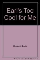 Earl's Too Cool for Me