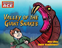 Adventure Ace: Valley of the Giant Snakes