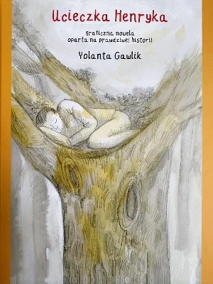 Henryk's Escape: graphic novel based on a real story