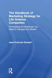The Handbook of Marketing Strategies for Life Sciences