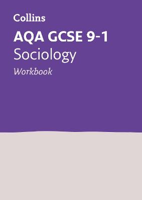 AQA GCSE 9-1 Sociology Workbook: Ideal for Home Learning, 2022 and 2023 Exams