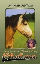 Chelsea: Shelly Finds Her Dream Pony