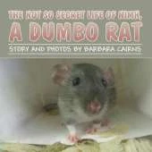 The Not So Secret Life of NIMH, a Dumbo Rat