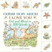Guess How Much I Love You: Out and About in 100 Words: A beautiful introduction to nature words set in the world of the beloved and bestselling nutbrown hares