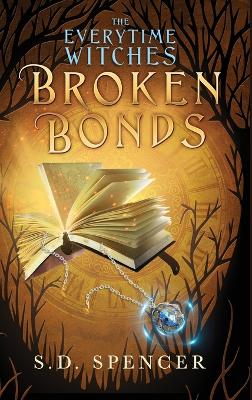 Broken Bonds (The Everytime Witches)