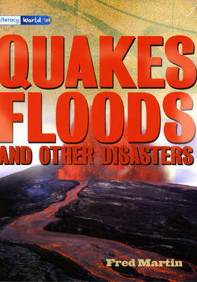 Literacy World Stage 4 Non-Fiction: Quakes, Floods and Other Disasters (6 Pack)