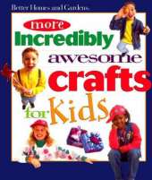 More Incredibly Awesome Crafts for Kids