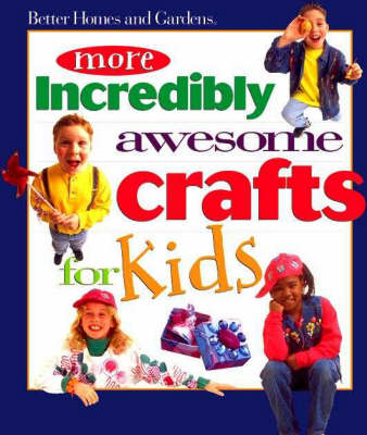 More Incredibly Awesome Crafts for Kids