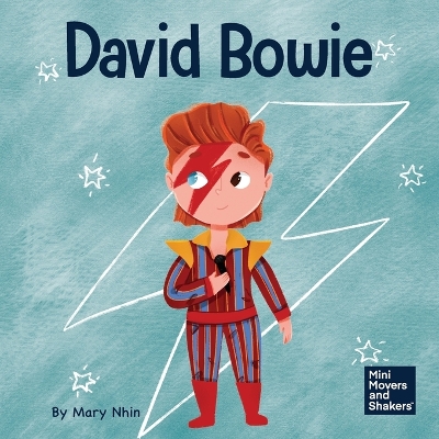 David Bowie: A Kid's Book About Looking at Change as Progress