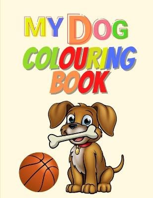 My Dog Colouring Book