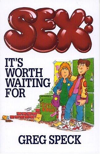 Sex: It's Worth Waiting for
