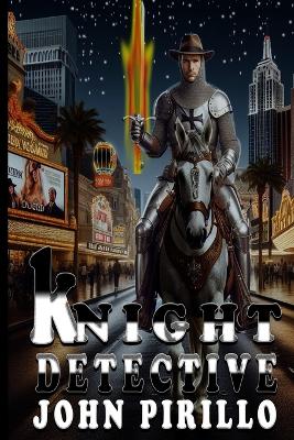 Knight Detective: King Arthur has returned; but not to England.