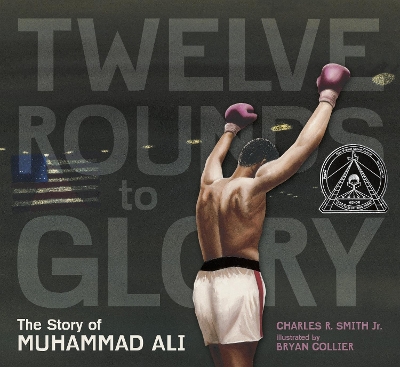 Twelve Rounds to Glory (12 Rounds to Glory): The Story of Muhammad Ali