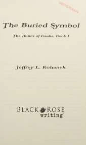 The Buried Symbol: The Runes of Issalia, Book I