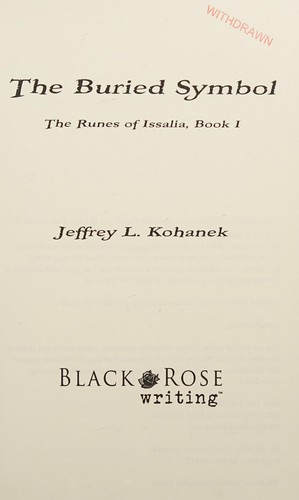 The Buried Symbol: The Runes of Issalia, Book I