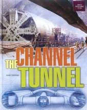 The Channel Tunnel: Great Building Feats Series