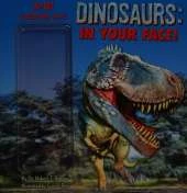 Dinosaurs: In Your Face!