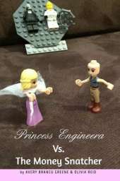 Princess Engineera vs The Money Snatcher