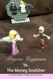 Princess Engineera vs The Money Snatcher