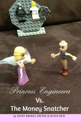 Princess Engineera vs The Money Snatcher