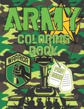 Army Coloring Book For Boys: Military Colouring Pages For Children: Soldiers, Warships and Guns: Funny Gifts For Kids