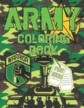 Army Coloring Book For Boys: Military Colouring Pages For Children: Soldiers, Warships and Guns: Funny Gifts For Kids