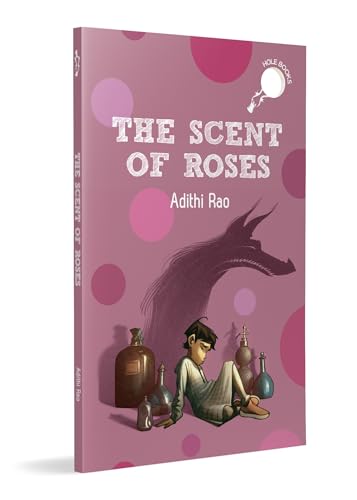 The Scent of Roses (hOle Books): The Story of a Boy in Kashmir | Ages 7+