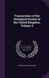 Transactions of the Otological Society of the United Kingdom, Volume 3